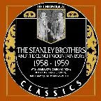 Pochette The Chronogical Classics: Stanley Brothers and The Clinch Mountain Boys 1958-1959