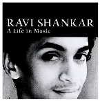 Pochette Ravi Shankar: A Life in Music