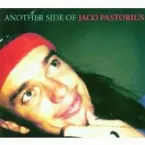 Pochette Another Side of Jaco Pastorius
