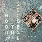 Pochette Good to Goodbye