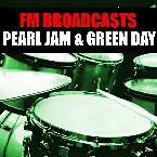 Pochette FM Broadcasts Pearl Jam & Green Day