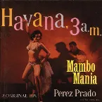 Pochette Mambo Mania / Havana, 3 A.M.