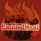 Pochette The Very Best of Canned Heat