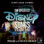 Pochette The Greatest Disney Songs, Vol. 1