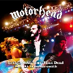 Pochette Better Motörhead Than Dead: Live at Hammersmith