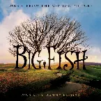 Pochette Big Fish: Music From the Motion Picture