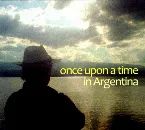 Pochette Once Upon a Time in Argentina