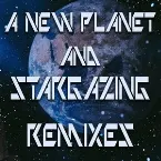 Pochette A New Planet & Stargazing Remixes