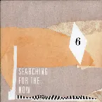 Pochette Searching for the Now 6