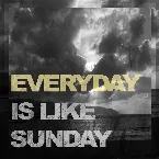 Pochette Everyday Is Like Sunday