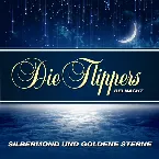 Pochette Silbermond und goldene Sterne - Die Flippers bei Nacht