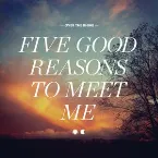 Pochette Five Good Reasons to Meet Me