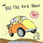 Pochette The Rex the Dog Show