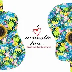 Pochette I Love Acoustic Too