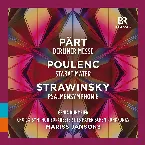 Pochette Pärt: Berliner Messe / Poulenc: Stabat Mater / Strawinsky: Psalmensymphonie