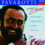 Pochette Pavarotti: Ti amo: Puccini's Greatest Love Songs
