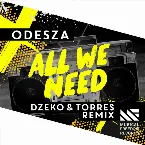 Pochette All We Need (Dzeko & Torres remix)