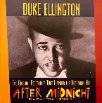 Pochette Duke Ellington: The Original Recordings That Inspired The Broadway Hit After Midnight Broadway's Cotton Club Musical