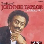 Pochette The Best of Johnnie Taylor on Malaco, Vol. 1