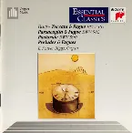 Pochette Toccata & Fugue / Passacaglia & Fugue / Pastorale / Preludes & Fugues