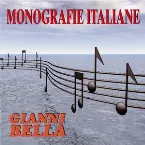 Pochette Monografie italiane: Gianni Bella