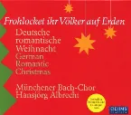 Pochette Frohlocket ihr Völker auf Erden: Deutsche romantische Weihnacht