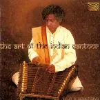 Pochette The Art Of The Indian Santoor