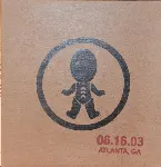 Pochette Summer 2003: 06.16.03 Atlanta, GA