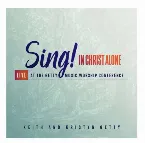 Pochette Sing! In Christ Alone (Live At The Getty Music Worship Conference)