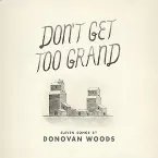 Pochette Don’t Get Too Grand