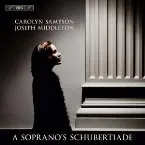 Pochette A Soprano’s Schubertiade