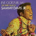 Pochette I've Gotta Be Me - The Very Best of Sammy Davis Jr.