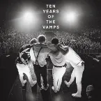 Pochette 10 Years of the Vamps
