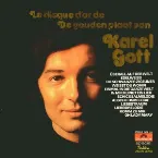 Pochette Le Disque d'Or - De Gouden Plaat Van Karel Gott