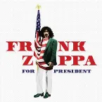 Pochette Frank Zappa for President