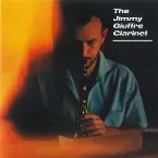 Pochette The Jimmy Giuffre Clarinet
