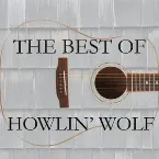 Pochette The Best of Howlin’ Wolf