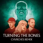 Pochette Turning the Bones (Chvrches remix)