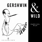 Pochette Gershwin & Wild
