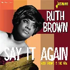 Pochette Say It Again: Ruth Brown in the '60s
