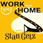 Pochette Work From Home with Stan Getz
