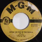Pochette Sittin' on Top of the World / Little Girl, Little Girl