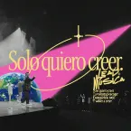 Pochette Solo Quiero Creer
