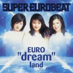 Pochette SUPER EUROBEAT presents EURO "dream" land