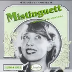Pochette Mistinguett : L’Impératrice du Music-Hall : Succès et raretés 1926-1931