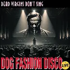 Pochette Dead Virgins Don’t Sing (live)