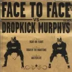 Pochette Face to Face vs. Dropkick Murphys