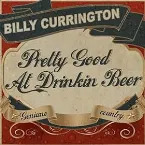 Pochette Pretty Good At Drinkin' Beer