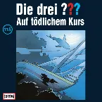 Pochette Die drei ??? 115: Auf tödlichem Kurs