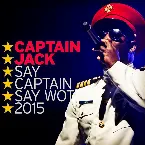 Pochette Say Captain Say Wot 2015